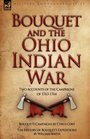 Bouquet  the Ohio Indian War Two Accounts of the Campaigns of 17631764