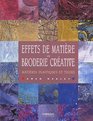 Effets de matire en broderie crative  Matires plastiques et tissus