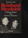 Reinhard Heydrich Schlusselfigur des Dritten Reiches