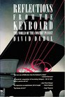 Reflections from the Keyboard The World of the Concert Pianist