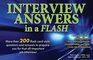 Interview Answers in a Flash More than 200 flash cardstyle questions and answers to prepare you for that allimportant job interview