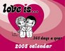Love Is365 Days a Year 2005 Boxed Calendar