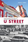 Washington's U Street A Biography