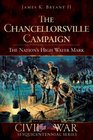 The Chancellorsville Campaign  The Nation's High Water Mark