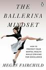 The Ballerina Mindset: How to Protect Your Mental Health While Striving for Excellence