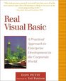 Real Visual Basic A Practical Approach to Enterprise Development in the Corporate World