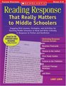 Reading Response That Really Matters to Middle Schoolers Engaging MiniLessons Strategies and Activities for Teaching Middle Schoolers to Read and Write  Nonfiction