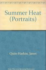 Summer Heat  (Portraits, No 1)