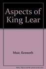 Aspects of King Lear