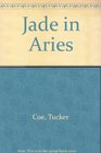 Jade in Aries