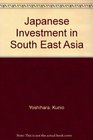 Japanese Investment in Southeast Asia