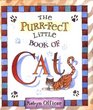 The Purrfect Little Book of Cats