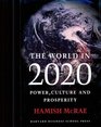 The World in 2020 Power Culture and Prosperity