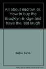 All about escrow or How to buy the Brooklyn Bridge and have the last laugh
