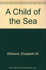 A Child of the Sea