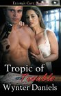 Tropic of Trouble