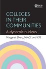 Colleges in Their Communities A Dynamic Nucleus