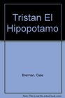 Tristan El Hipopotamo