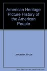 American Heritage  Picture History of the American People