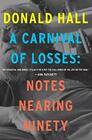 A Carnival of Losses Notes Nearing Ninety