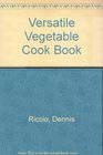 The Versatile Vegetable Cookbook