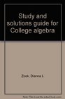 Study and solutions guide for College algebra