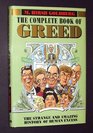 The Complete Book of Greed The Strange and Amazing History of Human Excess