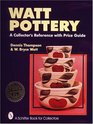 Watt Pottery A Collector's Reference With Price Guide
