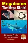 Megalodon The Mega Shark