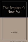 The Emperor's New Fur