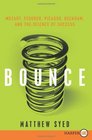 Bounce : Mozart, Federer, Picasso, Beckham, and the Science of Success (Larger Print)