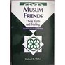 Muslim Friends Their Faith and Feeling  An Introduction to Islam