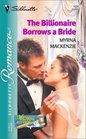 The Billionaire Borrows a Bride (Wedding Auction, Bk 6) (Silhouette Romance, No 1634)