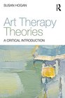 Art Therapy Theories A Critical Introduction