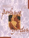 The Illustrated Perfumed Garden A Sensuous Paradise Where Erotic Love Grows and Blooms