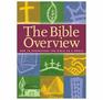 The Bible Overview How to Understand the Bible as a Whole