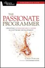 The Passionate Programmer Creating a Remarkable Career in Software Development