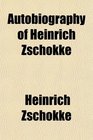 Autobiography of Heinrich Zschokke