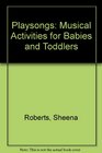 Playsongs Musical Activities for Babies and Toddlers