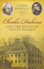 Charles Dickens and the House of Fallen Women