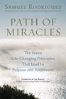 Path of Miracles The Seven LifeChanging Principles That Lead to Purpose and Fulfillment
