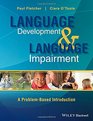 Language Development and Language Impairment A ProblemBased Introduction