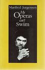 My operas can't swim