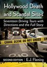 Hollywood Death and Scandal Sites Seventeen Driving Tours With Directions and the Full Story