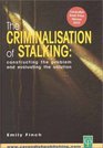 The Criminalisation of Stalking Constructing  the Problem and Evaluating the Solution