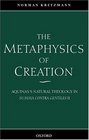 The Metaphysics of Creation Aquinas's Natural Theology in Summa Contra Gentiles II