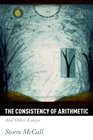 The Consistency of Arithemetic And Other Essays