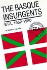 The Basque Insurgents  ETA 19521980