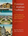 Bosnian Croatian Serbian a Textbook With Exercises and Basic Grammar