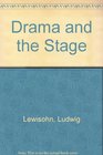 Drama and the Stage